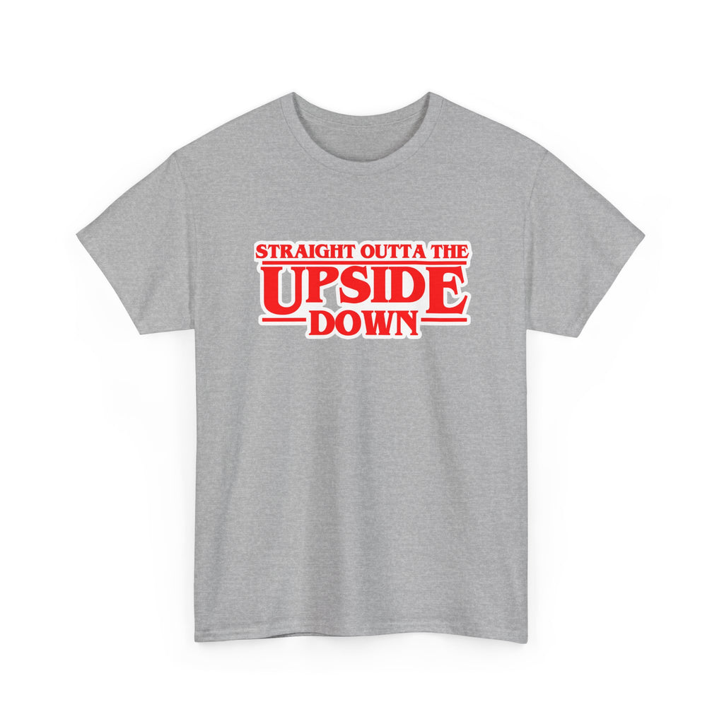Straight Outta the Upside Down T-Shirt
