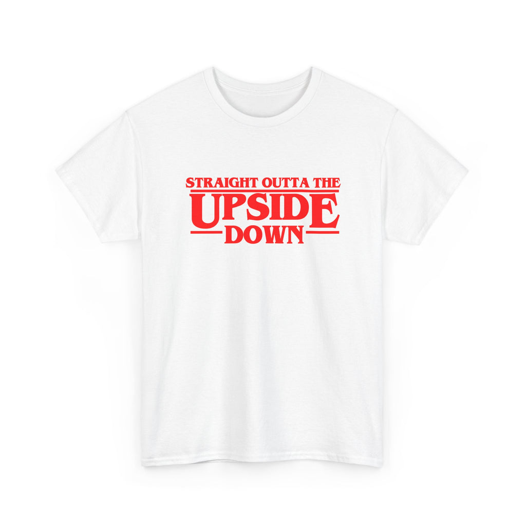 Straight Outta the Upside Down T-Shirt