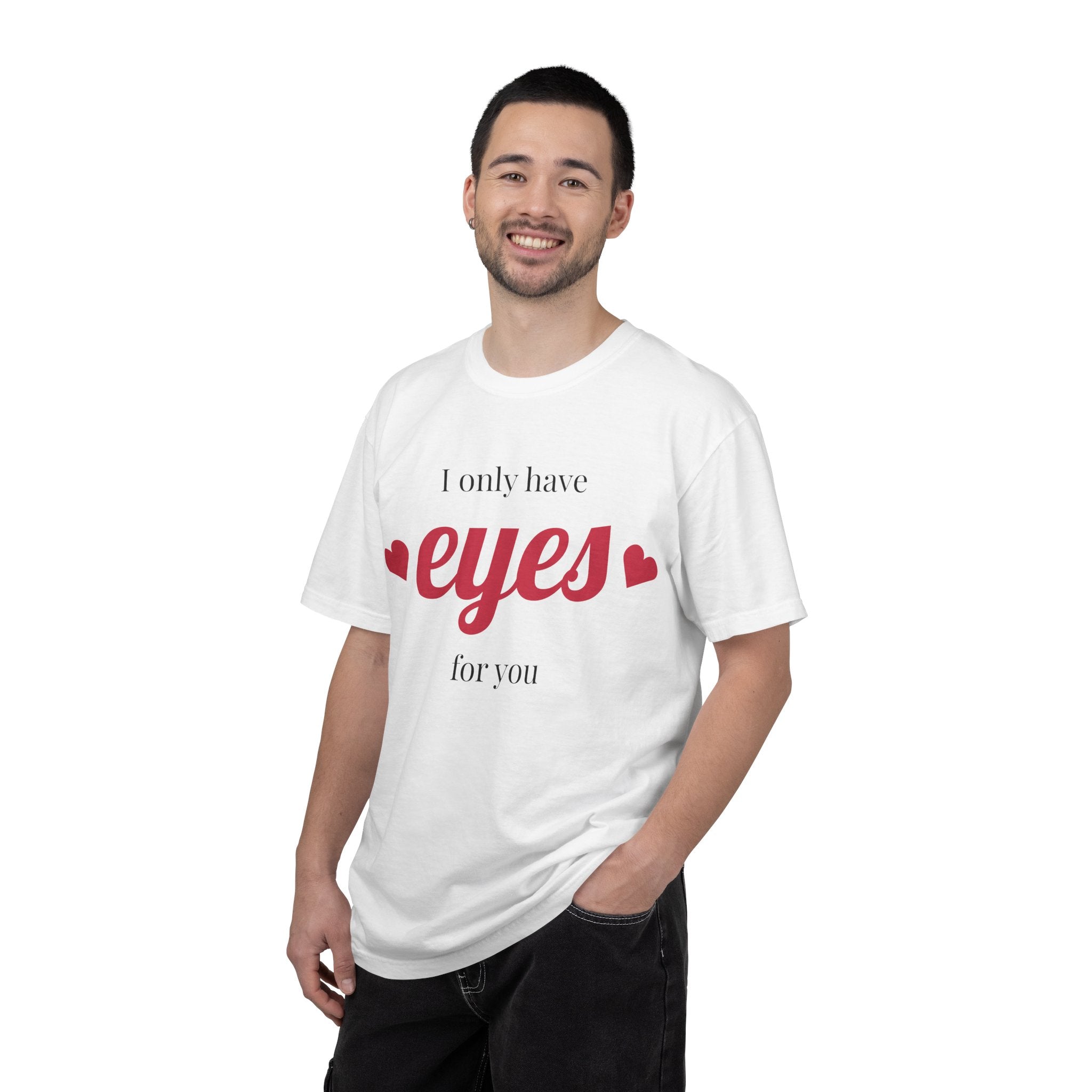I Only Have Eyes For You T-Shirt